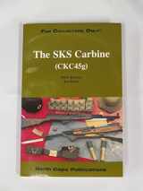 9781882391141-1882391144-The SKS Carbine, 5th Revised and Expanded Edition (For Collectors Only)