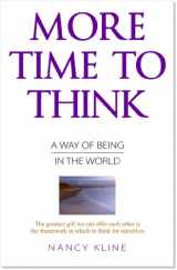 9781906377106-1906377103-More Time to Think: A Way of Being in the World