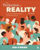 9781544309347-1544309341-The Production of Reality: Essays and Readings on Social Interaction
