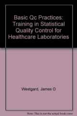 9781886958173-1886958173-Basic Qc Practices: Training in Statistical Quality Control for Healthcare Laboratories