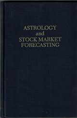 9780882310343-0882310348-Astrology and Stock Market Forecasting