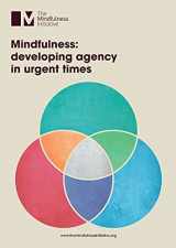 9781913353025-1913353028-Mindfulness: Developing Agency in Urgent Times