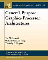 9781627059237-1627059237-General-Purpose Graphics Processor Architectures (Synthesis Lectures on Computer Architecture, 44)