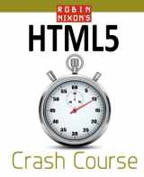 9780956895615-0956895611-Robin Nixon's Html5 Crash Course: Learn Html5 in 20 Easy Lectures