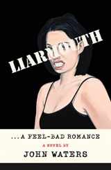 9780374185725-0374185727-Liarmouth: A Feel-Bad Romance: A Novel