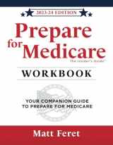9781737212249-1737212242-Prepare for Medicare Workbook: Your Companion Guide to Prepare for Medicare (The Insider's Guides)