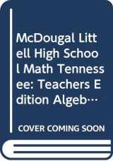 9780618371068-0618371060-McDougal Littell High School Math Tennessee: Teachers Edition Algebra 2 2005