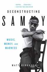 9780061450679-0061450677-Deconstructing Sammy: Music, Money, and Madness