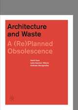 9781945150050-194515005X-Architecture and Waste: A (Re)planned Obsolescence