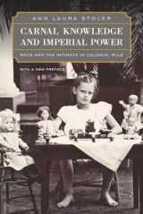 9780520262461-0520262468-Carnal Knowledge and Imperial Power: Race and the Intimate in Colonial Rule, With a New Preface