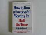 9780671644703-067164470X-How to Run a Successful Meeting in Half the Time
