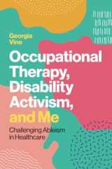 9781839976674-1839976675-Occupational Therapy, Disability Activism, and Me