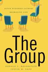 9780197636640-0197636640-The Group: Seven Widowed Fathers Reimagine Life