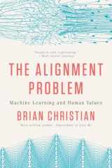 9780393868333-0393868338-The Alignment Problem: Machine Learning and Human Values
