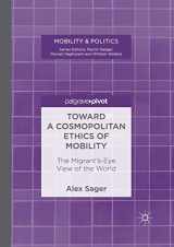 9783319880983-3319880985-Toward a Cosmopolitan Ethics of Mobility: The Migrant's-Eye View of the World (Mobility & Politics)