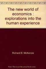 9780256016833-0256016836-The new world of economics: Explorations into the human experience (The Irwin series in economics)