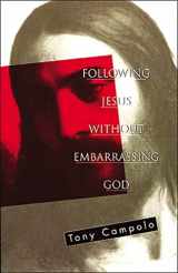 9780849940682-0849940680-Following Jesus Without Embarrassing God