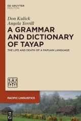 9781501525520-1501525522-A Grammar and Dictionary of Tayap: The Life and Death of a Papuan Language (Pacific Linguistics [PL], 661)