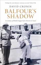 9780745399430-0745399436-Balfour's Shadow: A Century of British Support for Zionism and Israel