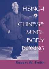 9781556434556-1556434553-Hsing-I: Chinese Mind-Body Boxing