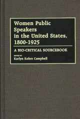 9780313275333-0313275335-Women Public Speakers in the United States, 1800-1925: A Bio-Critical Sourcebook