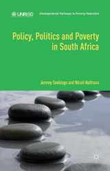 9781137452689-1137452684-Policy, Politics and Poverty in South Africa (Developmental Pathways to Poverty Reduction)