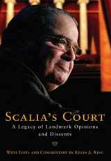 9781621575221-1621575225-Scalia's Court: A Legacy of Landmark Opinions and Dissents