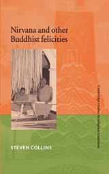 9780521570541-0521570549-Nirvana and Other Buddhist Felicities (Cambridge Studies in Religious Traditions, Series Number 12)