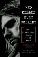 9780806520742-0806520744-Who Killed Kurt Cobain? The Mysterious Death of an Icon