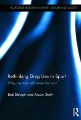9780415659154-0415659159-Rethinking Drug Use in Sport: Why the war will never be won (Routledge Research in Sport, Culture and Society)