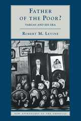 9780521585286-0521585287-Father of the Poor?: Vargas and his Era (New Approaches to the Americas)