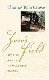 9780820328621-0820328626-Zoro's Field: My Life in the Appalachian Woods