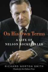 9780375505805-0375505806-On His Own Terms: A Life of Nelson Rockefeller