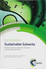 9781782623359-1782623353-Sustainable Solvents: Perspectives from Research, Business and International Policy (Green Chemistry Series, Volume 49)