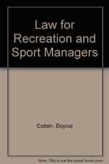 9780787299682-0787299685-Law for Recreation and Sport Managers