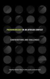 9781438494876-1438494874-Phenomenology in an African Context: Contributions and Challenges (Philosophy and Race)