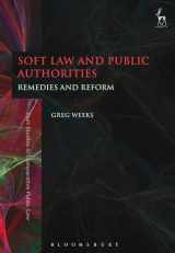 9781782256885-1782256881-Soft Law and Public Authorities: Remedies and Reform (Hart Studies in Comparative Public Law)