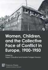 9781648897474-1648897479-Women, Children, and the Collective Face of Conflict in Europe, 1900-1950 (World History)