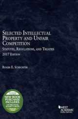 9781683287674-1683287673-Selected Intellectual Property and Unfair Competition Statutes, Regulations, and Treaties, 2017 (Selected Statutes)
