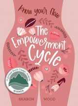 9781925946741-1925946746-The Empowerment Cycle: Embrace your powerful Goddess cycle