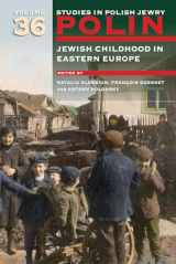9781802070354-1802070354-Polin: Studies in Polish Jewry Volume 36: Jewish Childhood in Eastern Europe (Polin: Studies in Polish Jewry, 36)