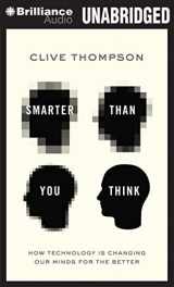 9781491501832-1491501839-Smarter Than You Think: How Technology Is Changing Our Minds For the Better
