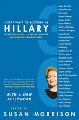9780061455940-0061455946-Thirty Ways of Looking at Hillary: Women Writers Reflect on the Candidate and What Her Campaign Meant