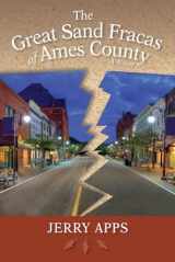 9780299300708-0299300706-The Great Sand Fracas of Ames County: A Novel