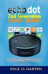 9781095654637-1095654632-Echo Dot 2nd Generation User Guide: The Essential Amazon Echo Dot 2nd Generation User Manual with Alexa (Amazon Alexa Books)