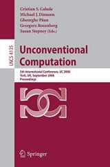 9783540385936-3540385932-Unconventional Computation: 5th International Conference, UC 2006, York, UK, September 4-8, 2006, Proceedings (Lecture Notes in Computer Science, 4135)