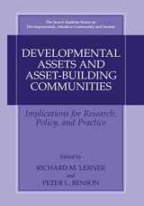 9781461349198-1461349192-Developmental Assets and Asset-Building Communities: Implications for Research, Policy, and Practice (The Search Institute Series on Developmentally Attentive Community and Society, 1)