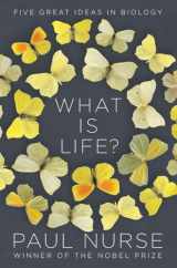 9780393541151-0393541150-What Is Life?: Five Great Ideas in Biology