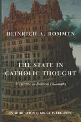 9781944418182-1944418180-The State in Catholic Thought: A Treatise on Political Philosophy