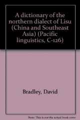 9780858834231-0858834235-A dictionary of the northern dialect of Lisu (China and Southeast Asia) (Pacific linguistics, C-126)